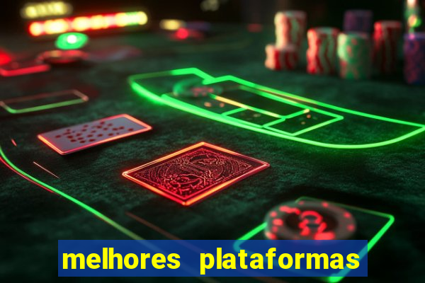 melhores plataformas de apostas slots