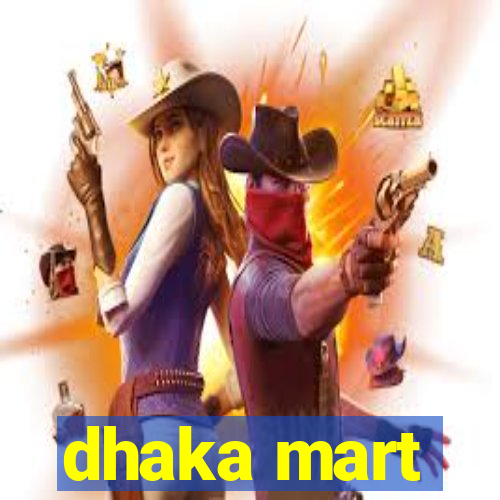 dhaka mart