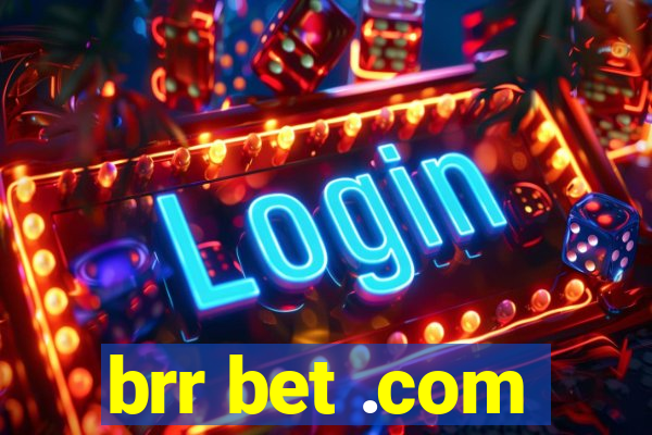 brr bet .com