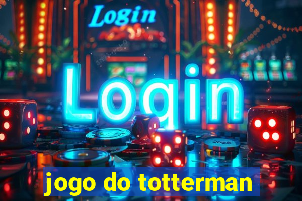 jogo do totterman