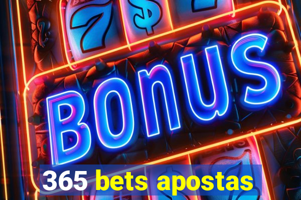 365 bets apostas