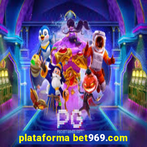 plataforma bet969.com