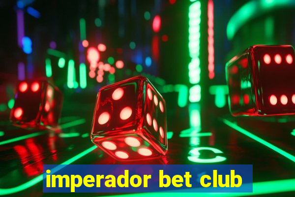 imperador bet club