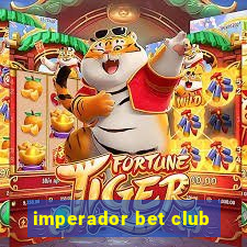 imperador bet club