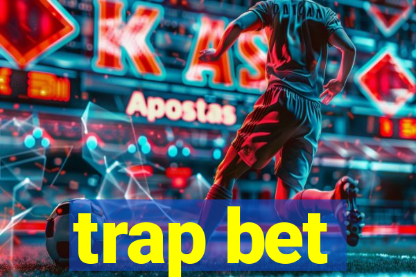 trap bet