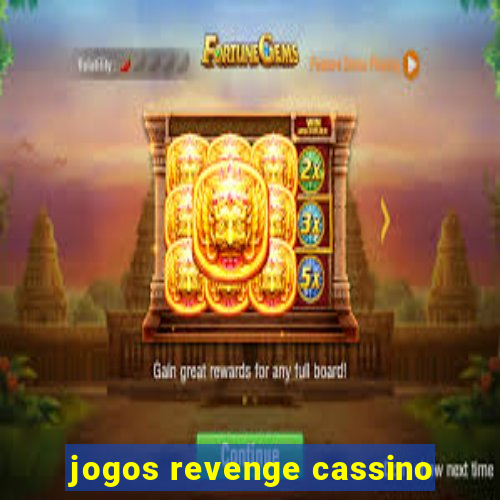 jogos revenge cassino