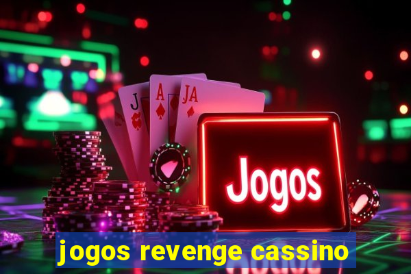 jogos revenge cassino