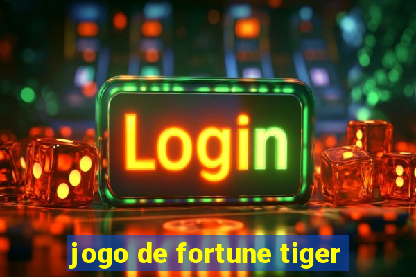 jogo de fortune tiger