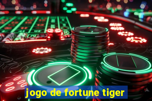 jogo de fortune tiger