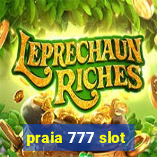 praia 777 slot