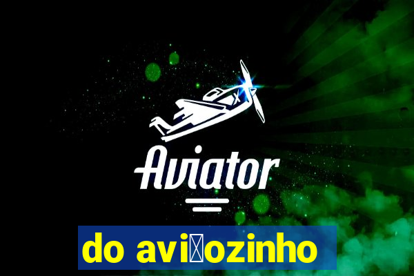 do avi茫ozinho