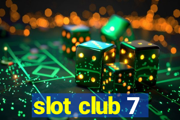 slot club 7