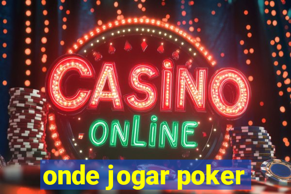 onde jogar poker