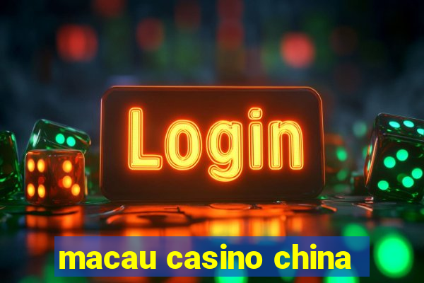 macau casino china