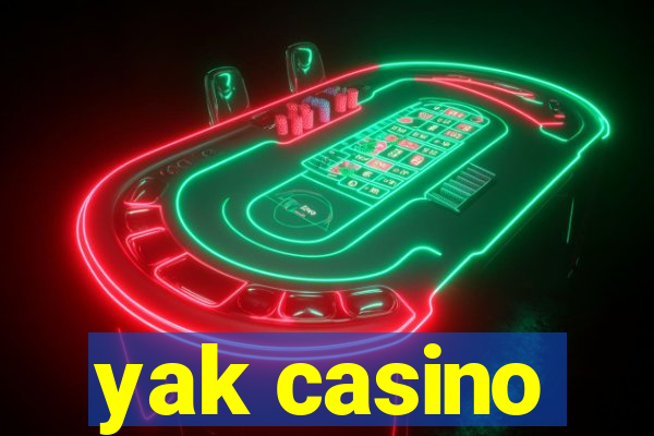 yak casino