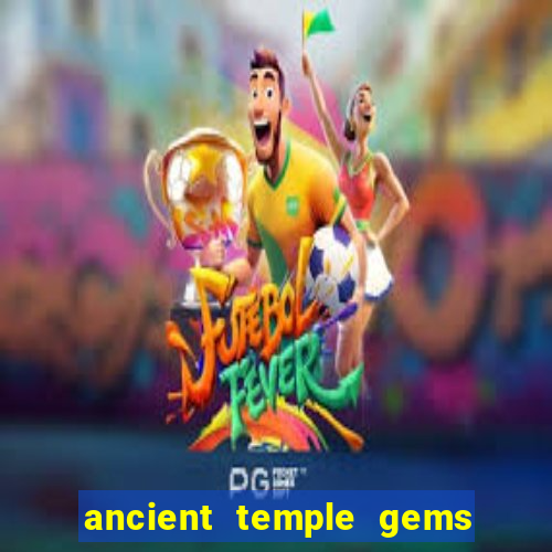 ancient temple gems slot online