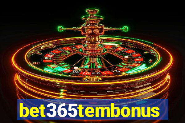 bet365tembonus