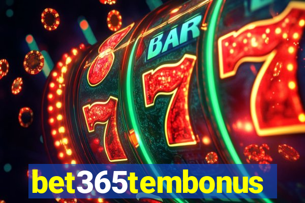 bet365tembonus