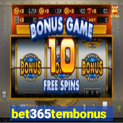 bet365tembonus