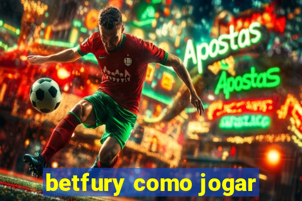 betfury como jogar