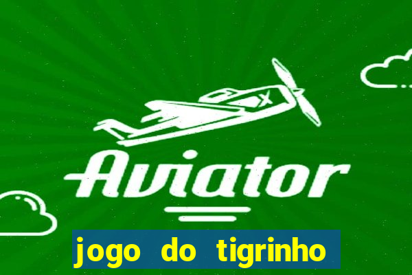 jogo do tigrinho para iphone