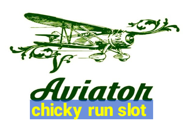 chicky run slot