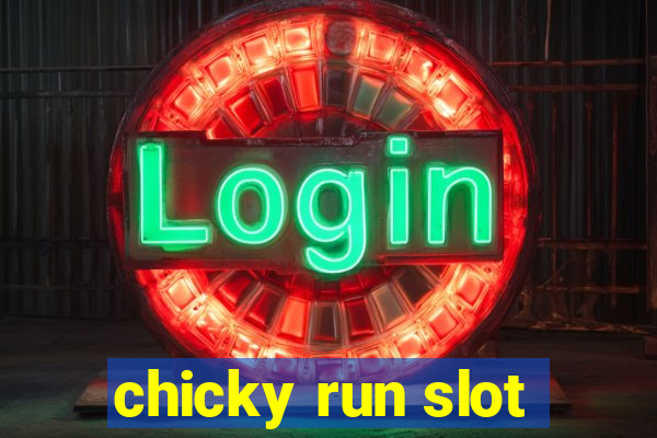 chicky run slot