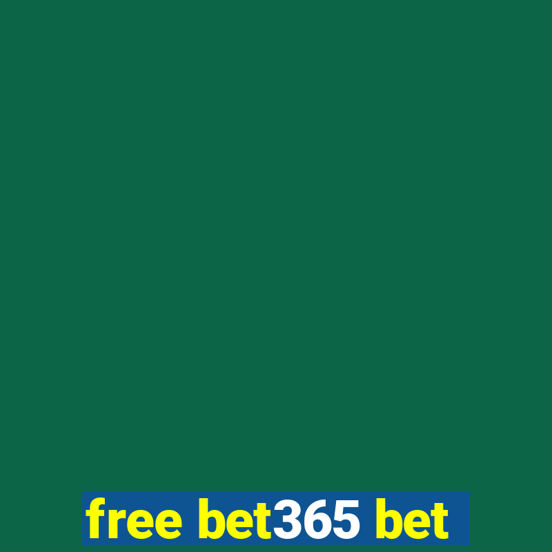 free bet365 bet