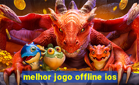 melhor jogo offline ios