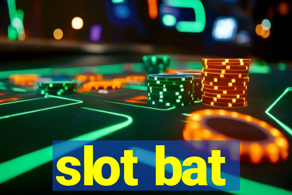 slot bat