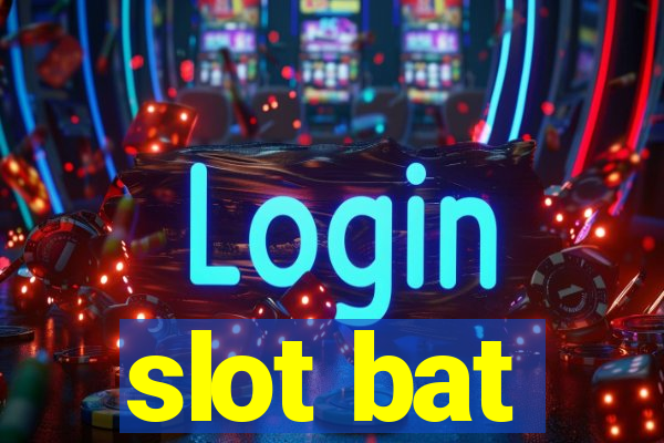 slot bat