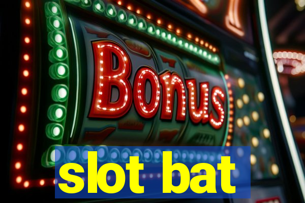 slot bat