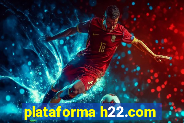 plataforma h22.com