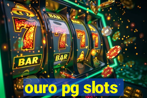 ouro pg slots