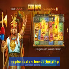 registration bonus betting