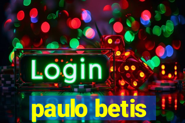 paulo betis