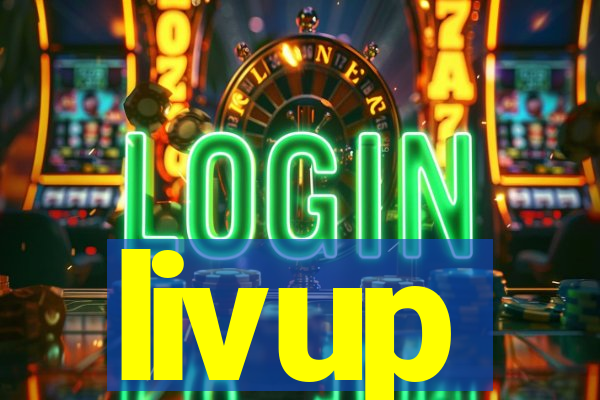 livup