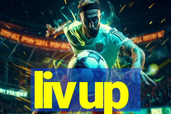 livup