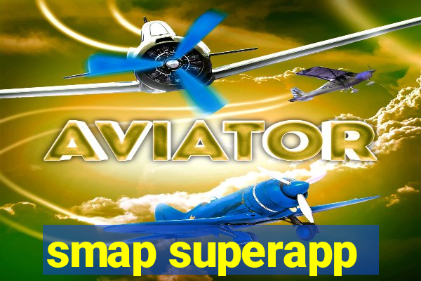 smap superapp