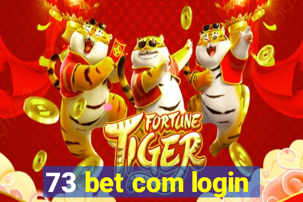 73 bet com login