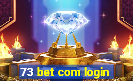 73 bet com login