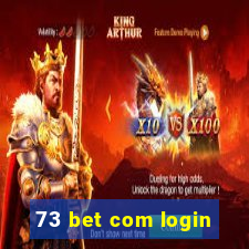 73 bet com login