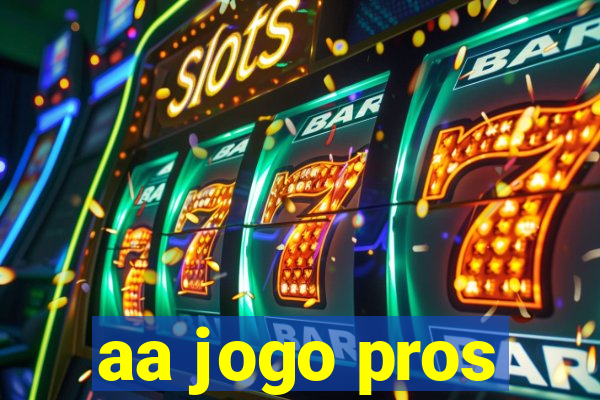 aa jogo pros