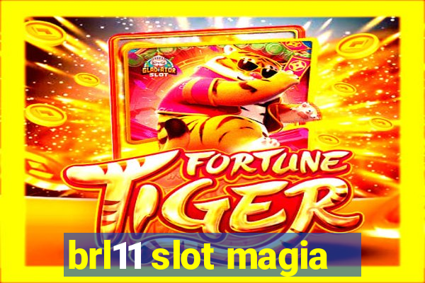 brl11 slot magia