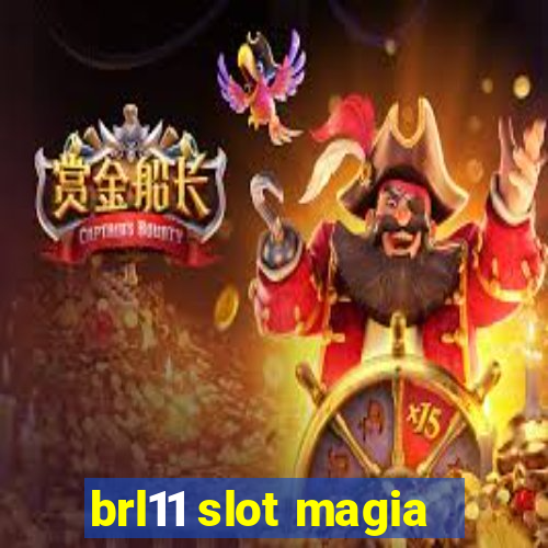 brl11 slot magia