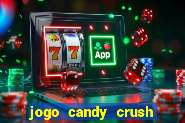 jogo candy crush saga no facebook