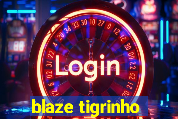 blaze tigrinho