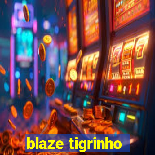 blaze tigrinho