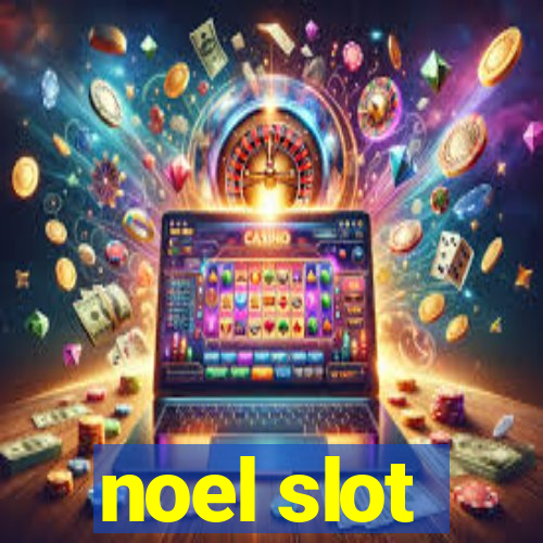 noel slot