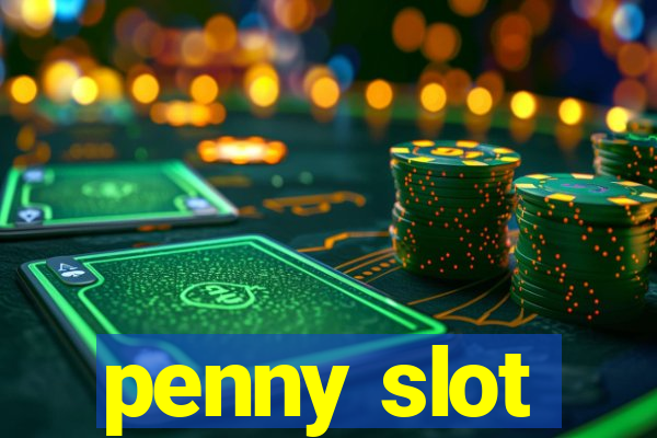 penny slot